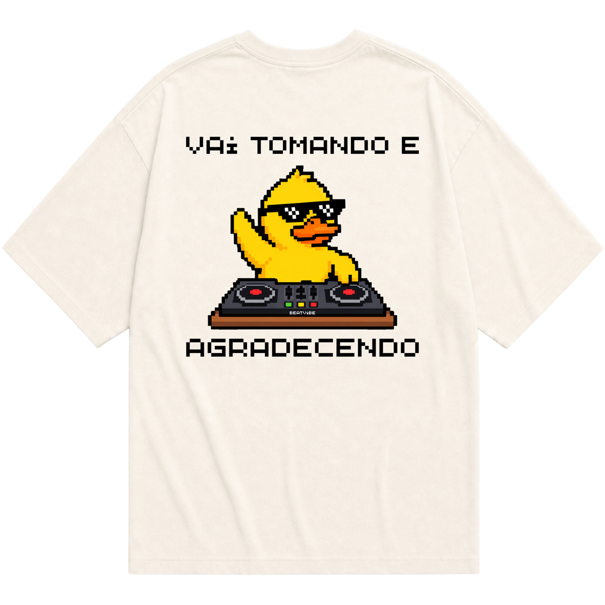 "VAI TOMANDO E AGRADECENDO" Oversized Básica 30.1