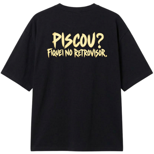 "PISCOU? RETROVISOR" Camiseta Oversized Classic