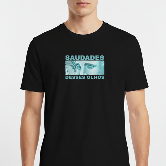 "CAMISETA SAUDADES DESSES OLHOS" Camiseta Básica Unissex