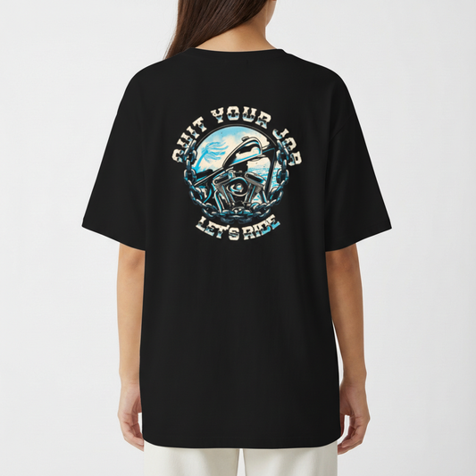 "QUIT YOUR JOB! LET'S RIDE! (OVERSIZED)" Camiseta Oversized Básica