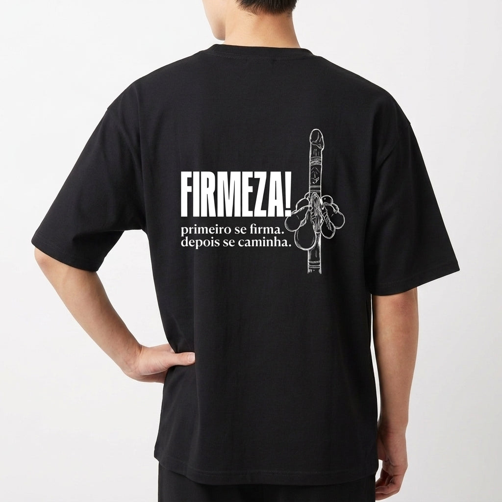 "Camiseta Oversized - Firmeza" Camiseta Oversized Básica