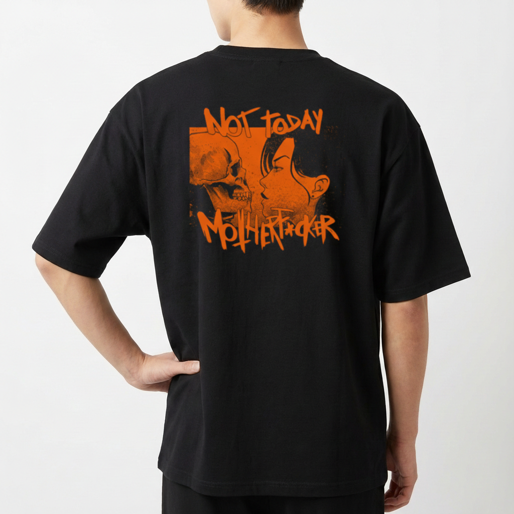 "NOT TODAY, MOTHERF*CKER (OVERSIZED) (BACK)" Camiseta Oversized Básica