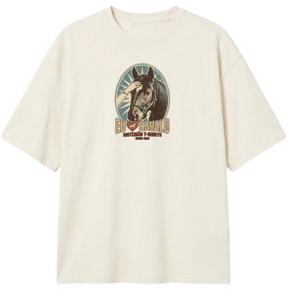"Estampa/EU AMO CAVALO" Camiseta Oversized Classic