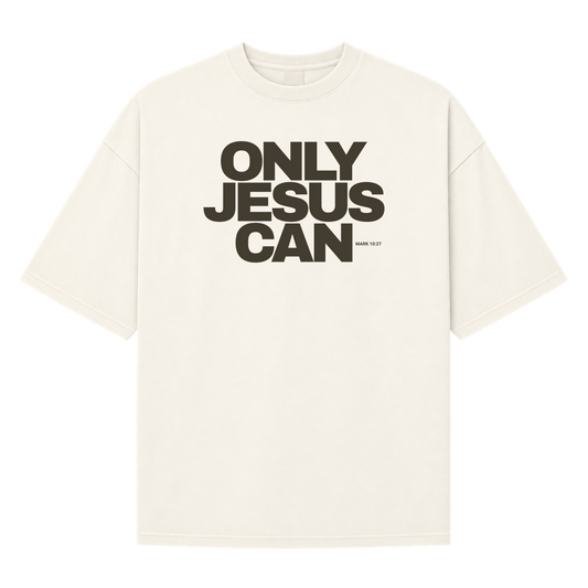 "Camiseta Oversized Suedine "Only Jesus Can"" Camiseta Oversized Suedine 220g