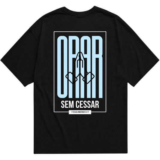 "Camiseta Oversized Orar Sem Cessar" Oversized Básica 30.1