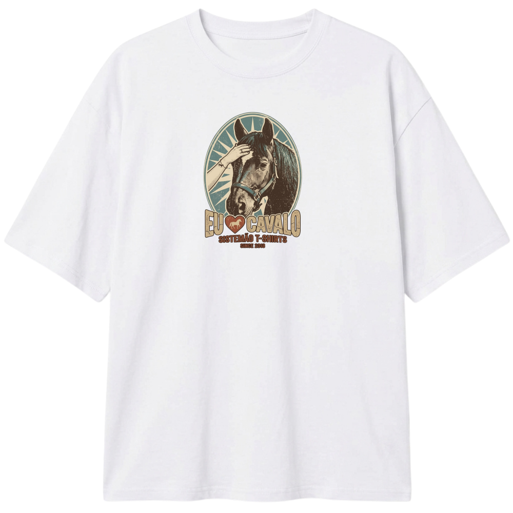 "Estampa/EU AMO CAVALO" Camiseta Oversized Classic