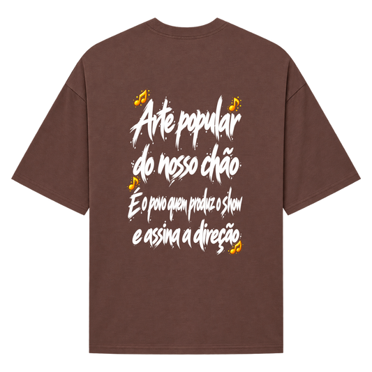 "Arte popular do nosso chão Camiseta- Oversized Suedine 220g" Camiseta Oversized Suedine 220g