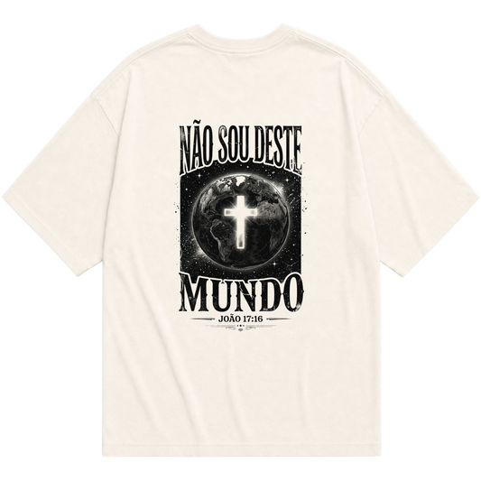 "Não sou deste mundo" Oversized Básica 30.1