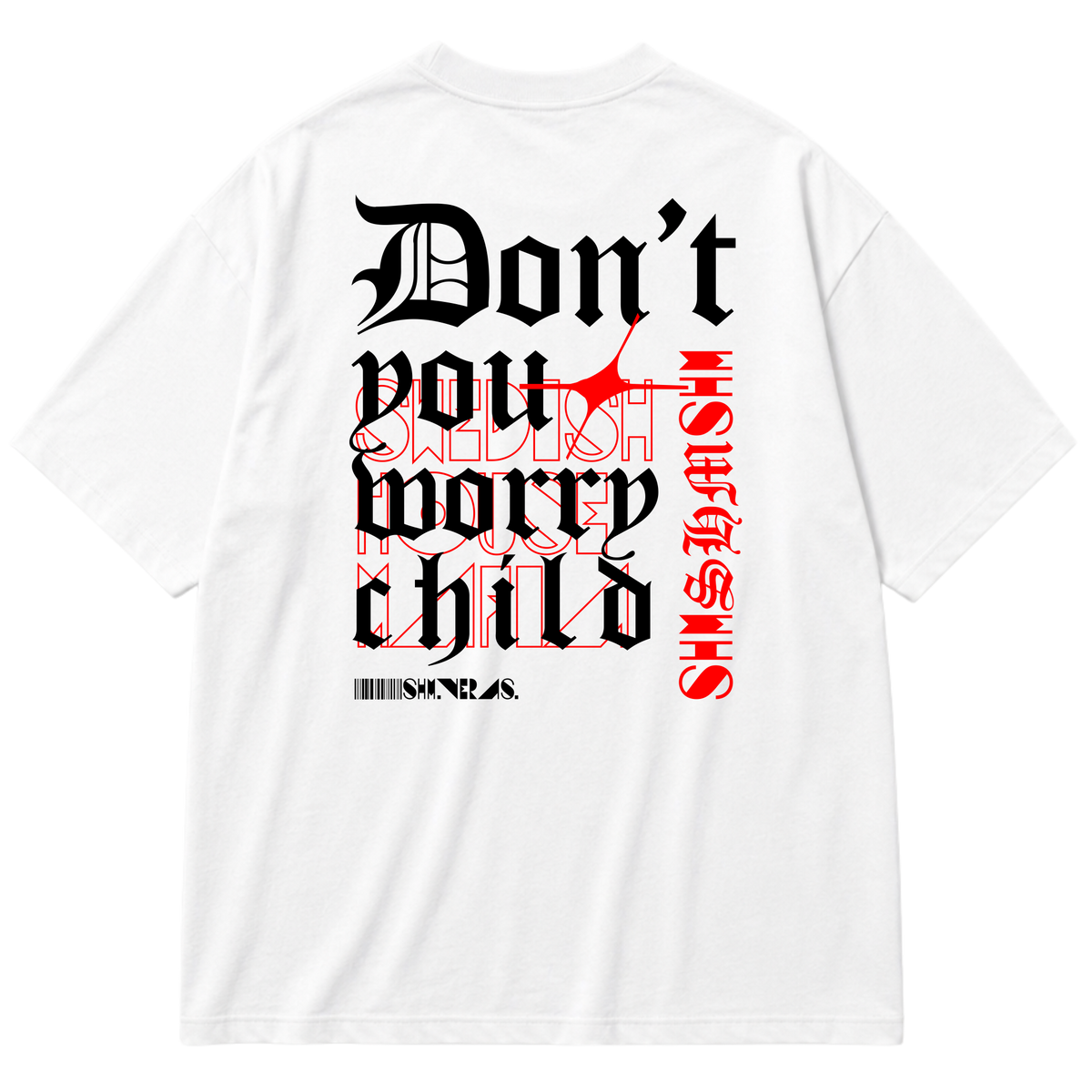 "Don't You Worry Child - Swedish House Mafia - SHM" Oversized Premium 96% algodão 4% Elastano
