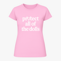 "Protejam TODAS as Bonecas" Blusa Baby Look