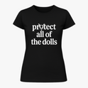 "Protejam TODAS as Bonecas" Blusa Baby Look