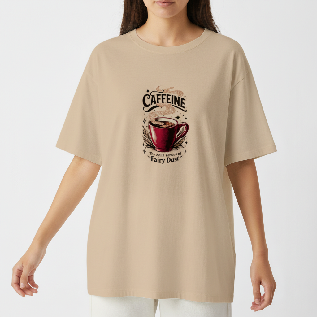 "Camiseta oversized - Caffeine, fairy dust" Camiseta Oversized Básica