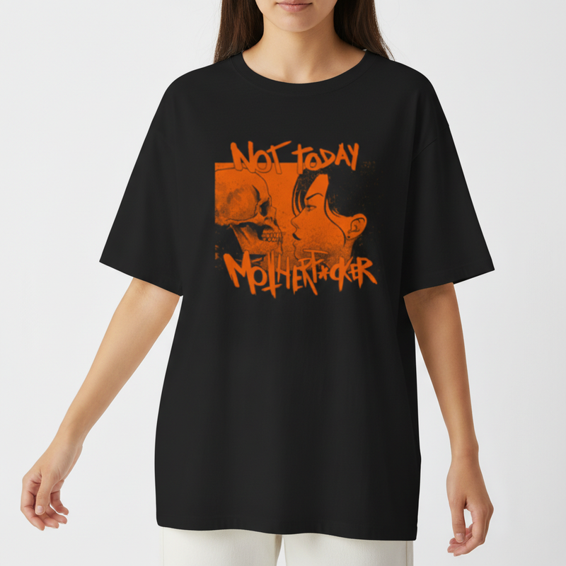 "NOT TODAY, MOTHERF*CKER (OVERSIZED) (FRENTE)" Camiseta Oversized Básica