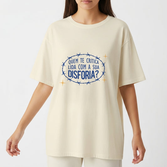 "Quem te Critica ?" Camiseta Oversized Básica