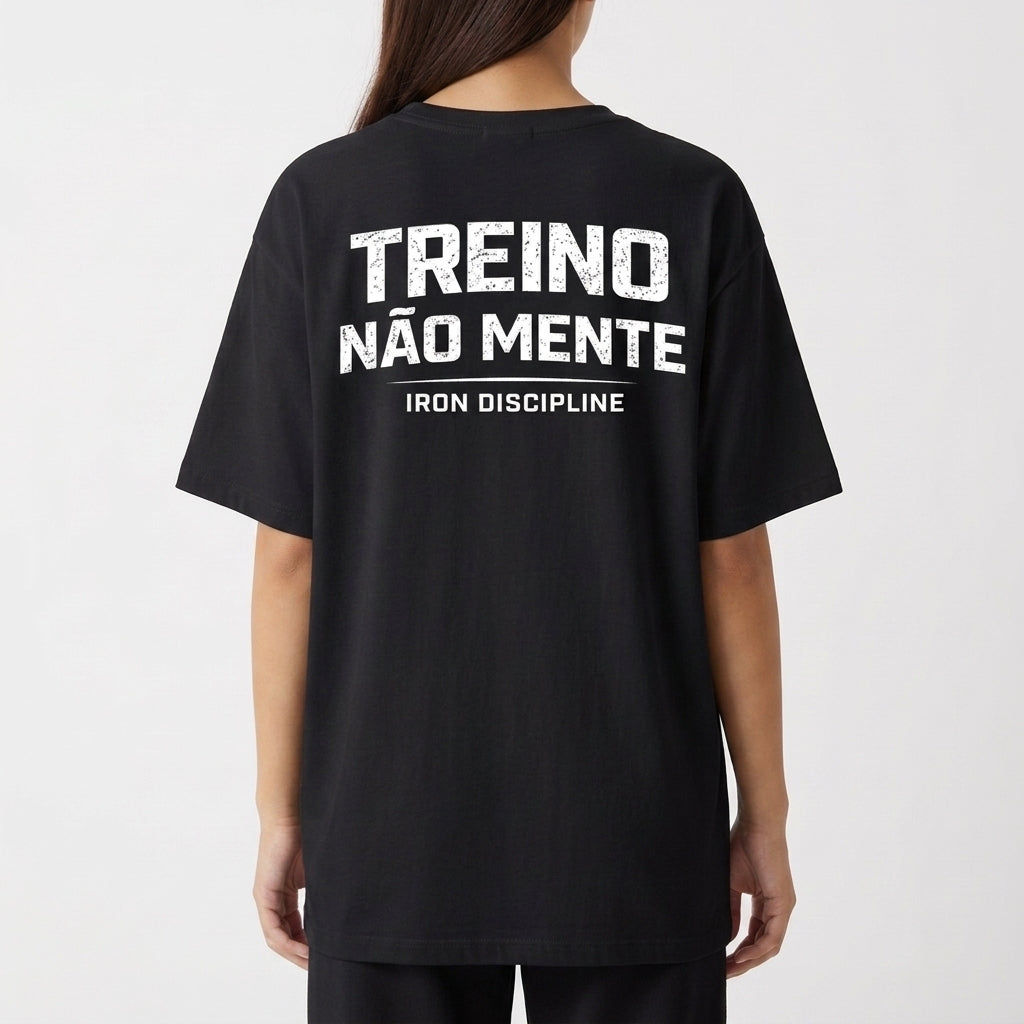""TREINO NÃO MENTE" Camiseta Oversized Básica" Camiseta Oversized Básica