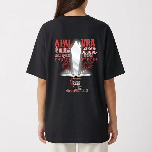 "CAMISETA OVERSIZED PALAVRA MAIS AFIADA DO QUE UMA ESPADA DE DOIS GUMES" Camiseta Oversized Básica