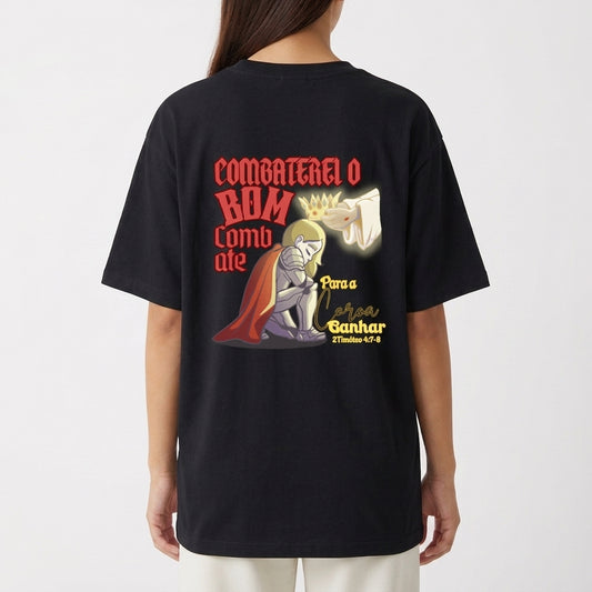 "CAMISETA OVERSIZED COMBATEREI O BOM COMBATE" Camiseta Oversized Básica