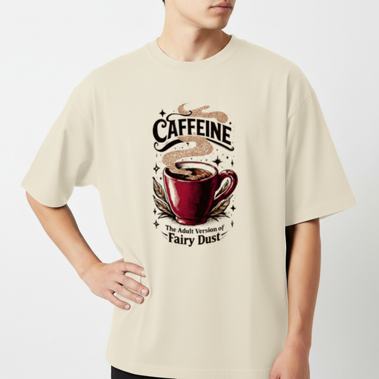 "Camiseta oversized - Caffeine, fairy dust" Camiseta Oversized Básica