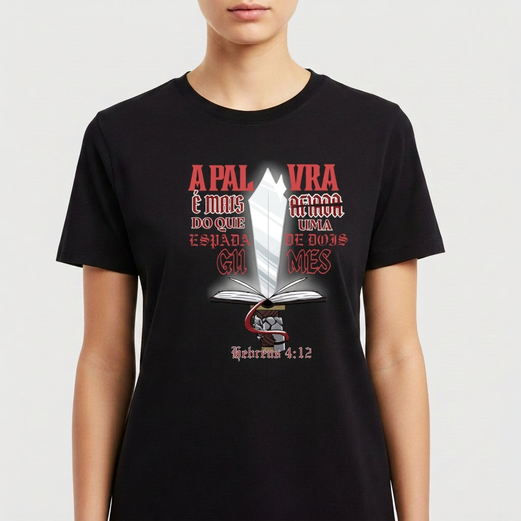 "CAMISETA A PALAVRA MAIS AFIADA DO QUE UMA ESPADA DE DOIS GUMES" Camiseta Premium Unissex